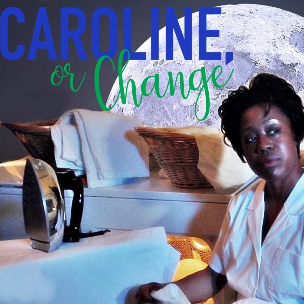 Promotional graphic for JTP production of Caroline, or Change.